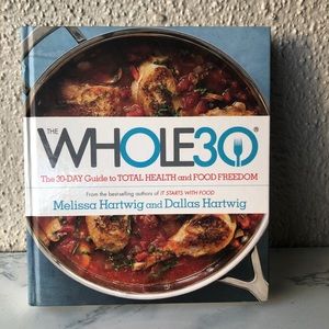 The Whole30: The 30-Day Guide to Total Health and Food Freedom book cookbook